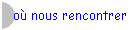 o nous rencontrer
